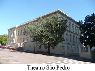 Theatro São Pedro
 