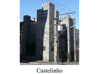 Castelinho
 