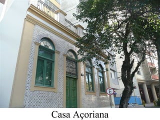 Casa Açoriana
 