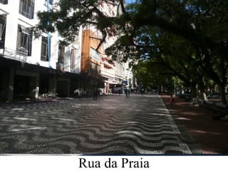 Rua da Praia
 