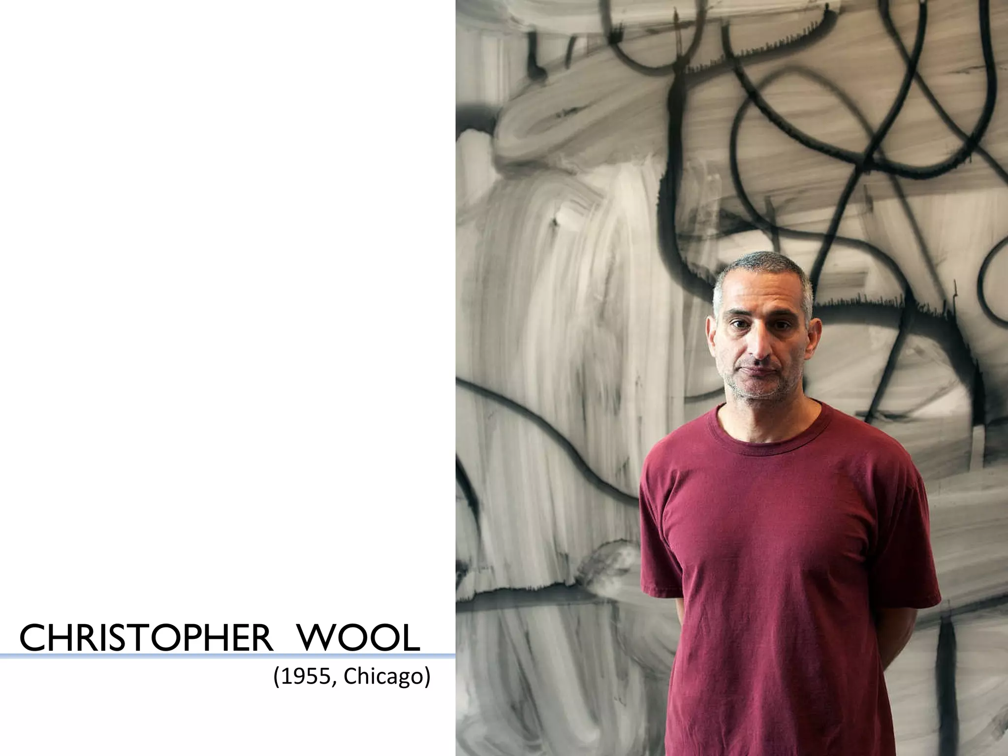 CHRISTOPHER  WOOL  (1955, Chicago) 