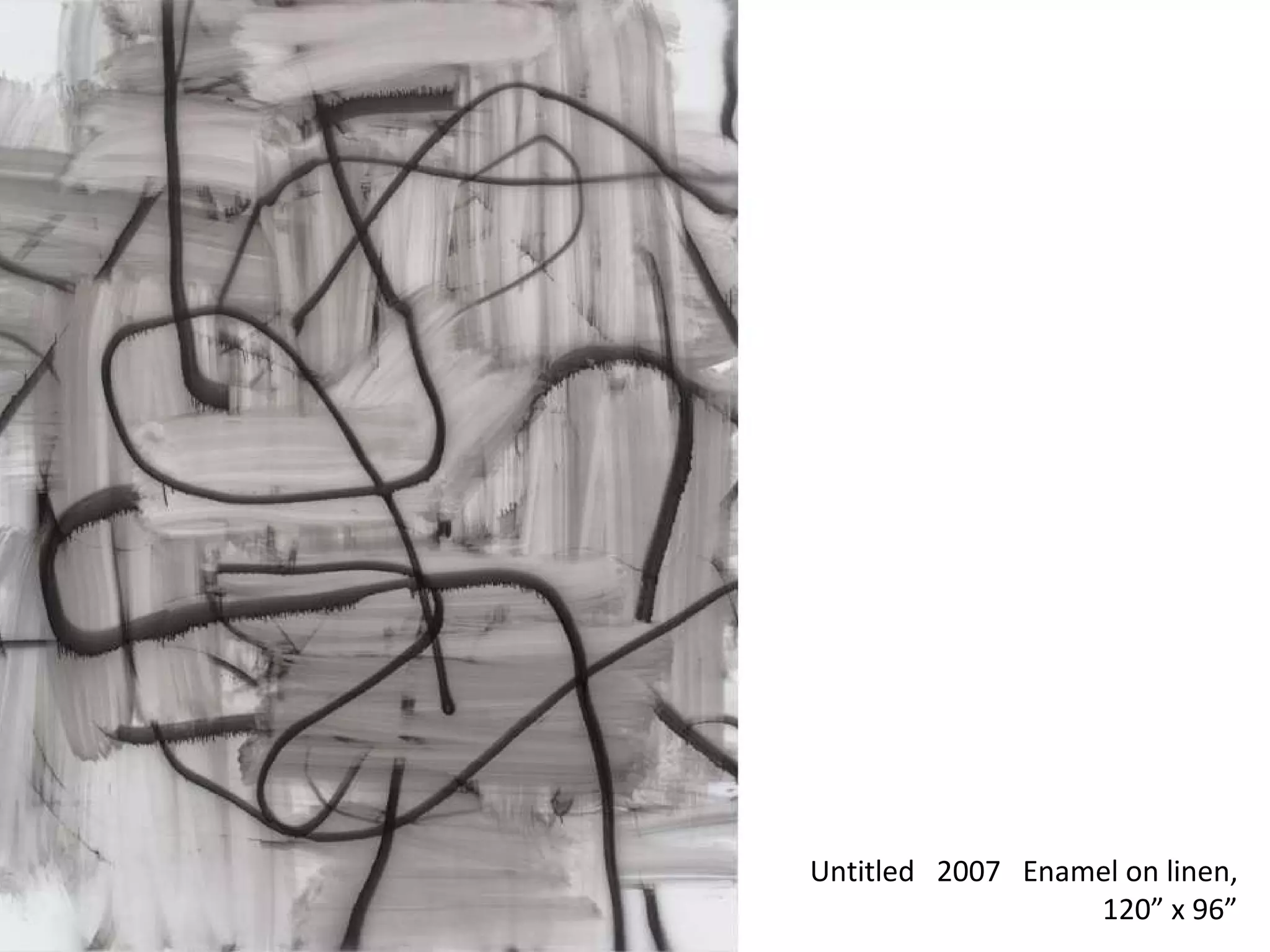 Untitled  2007  Enamel on linen, 120” x 96” 