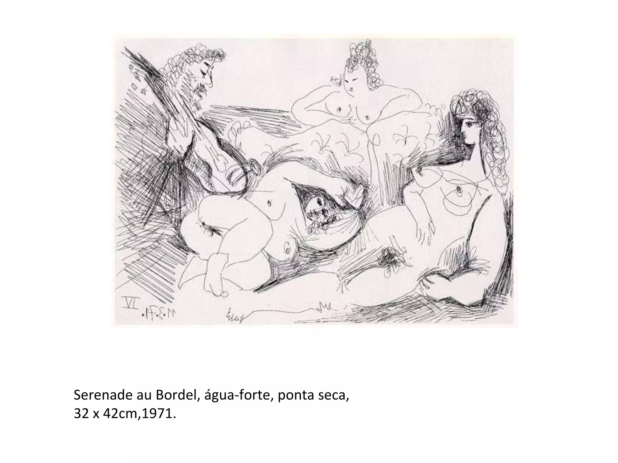 Serenade au Bordel, água-forte, ponta seca,  32 x 42cm,1971. 