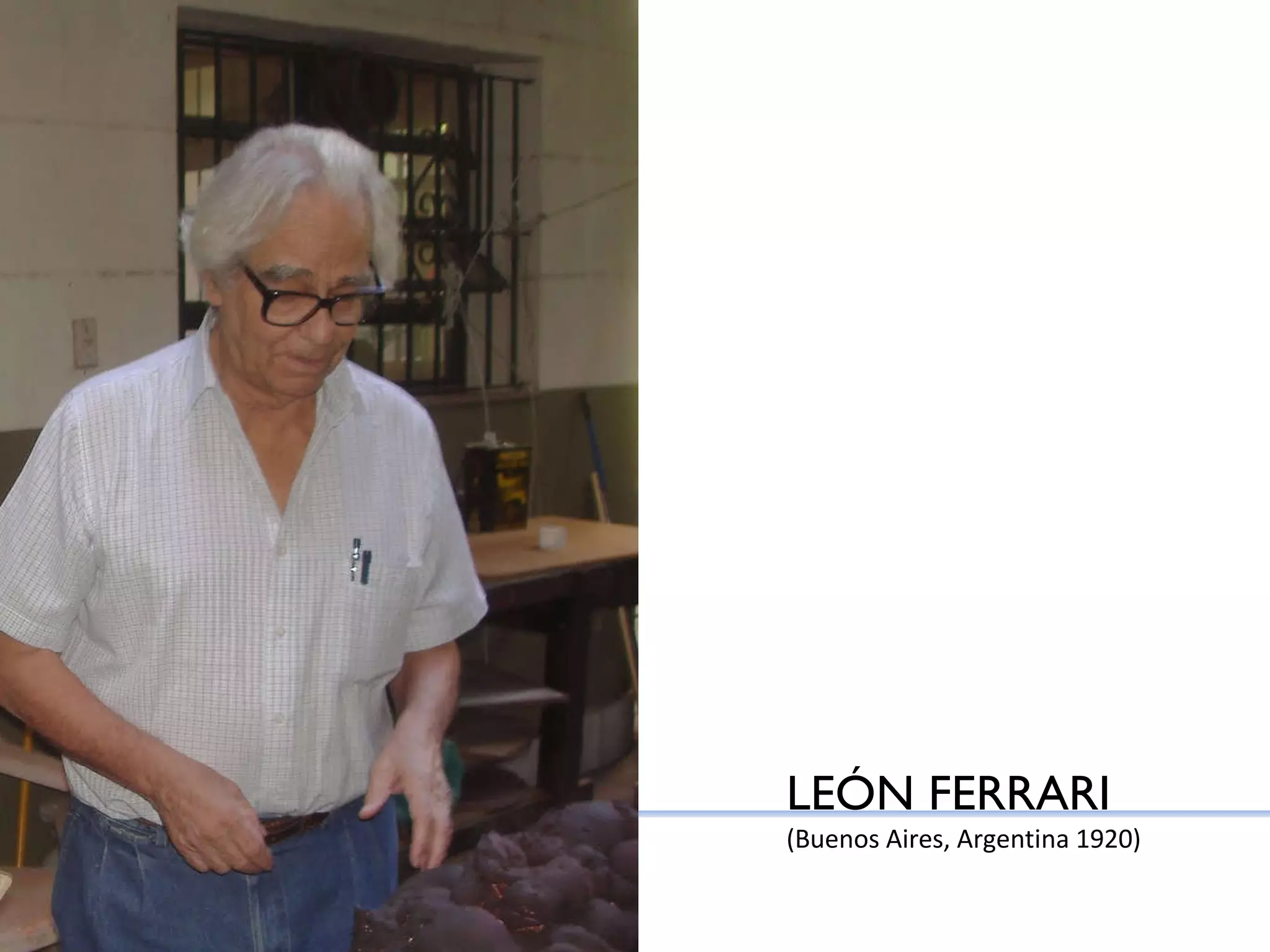 LEÓN FERRARI (Buenos Aires, Argentina 1920) 