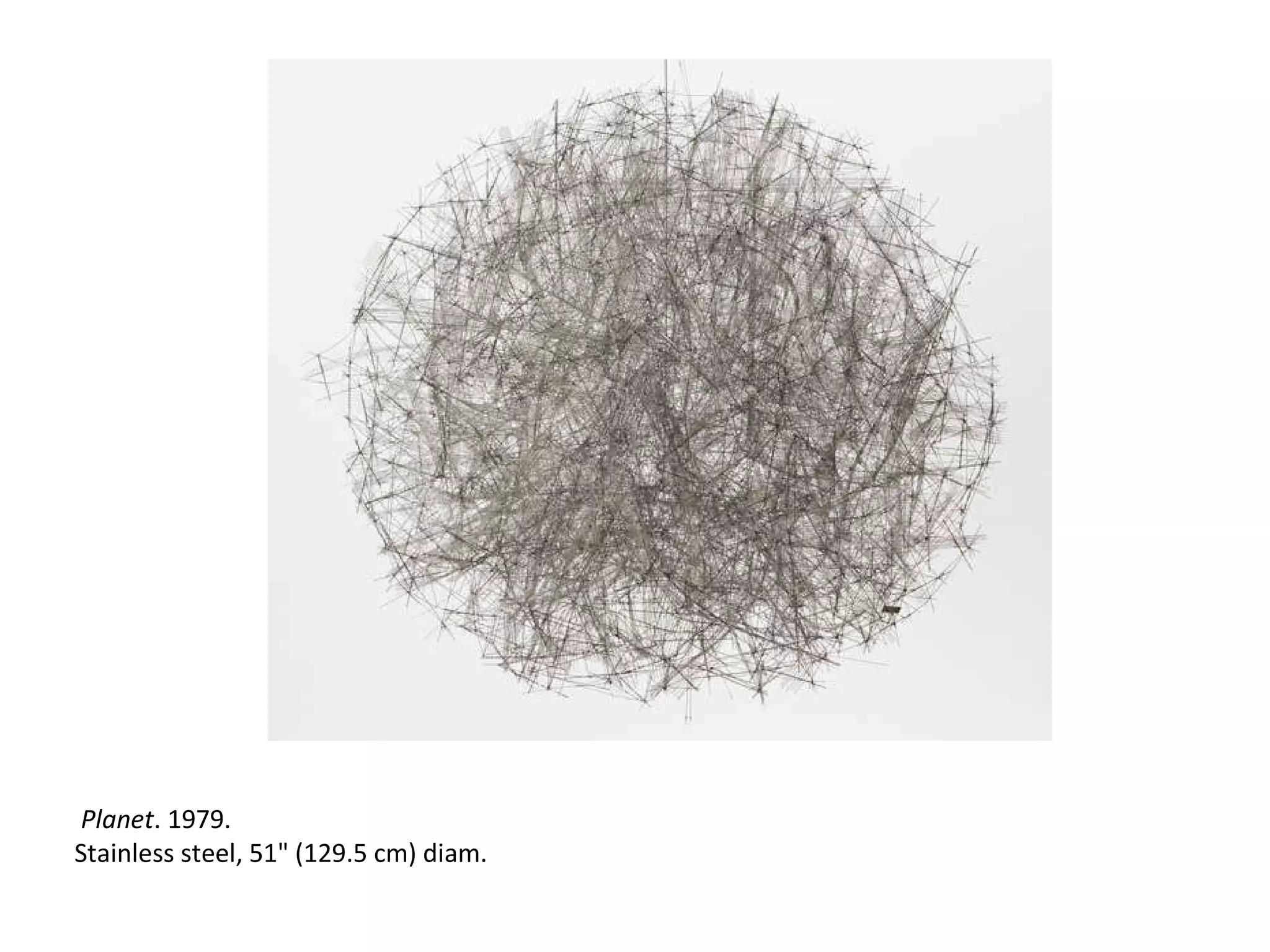   Planet . 1979.  Stainless steel, 51" (129.5 cm) diam.  