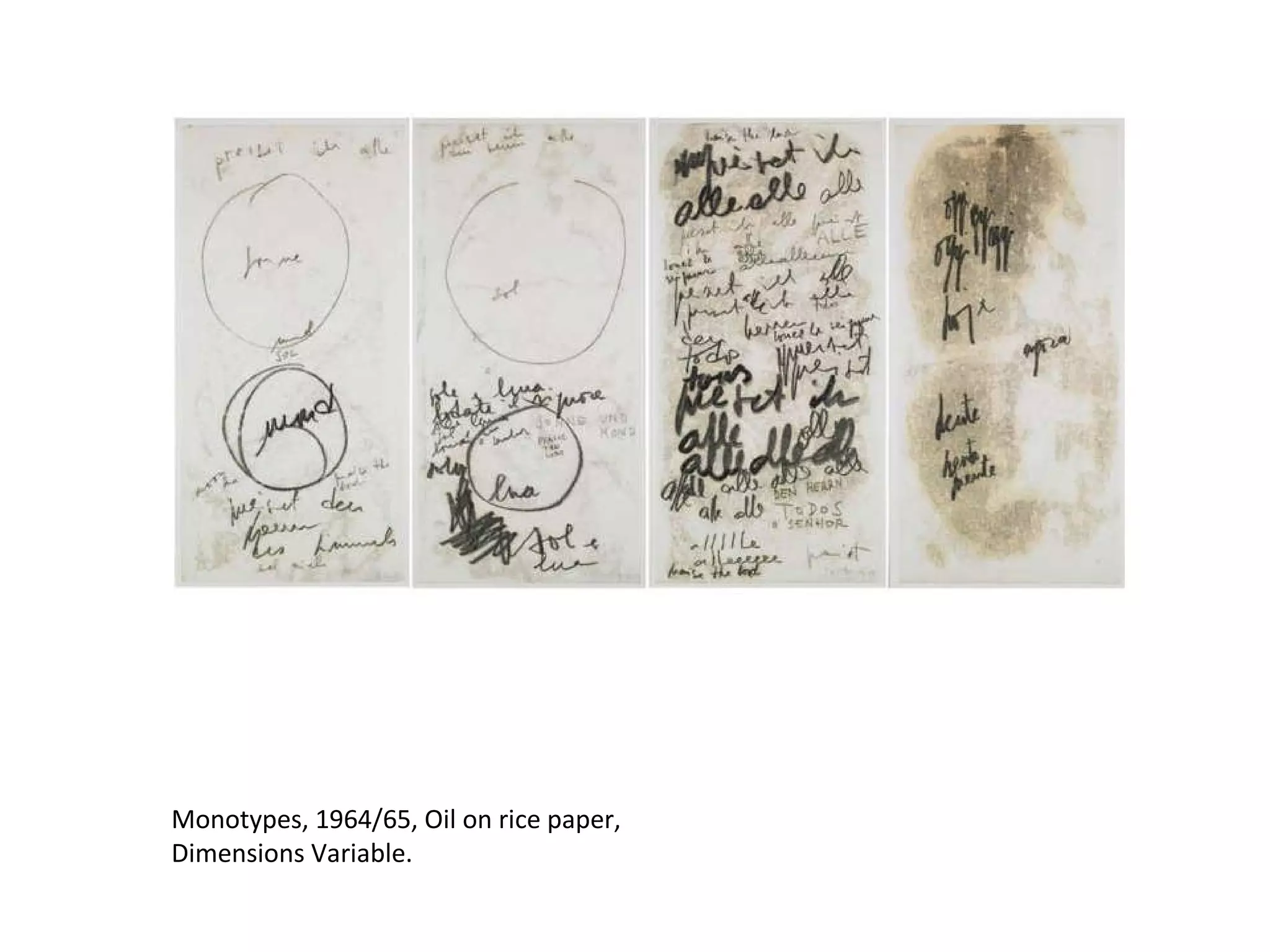 Monotypes, 1964/65, Oil on rice paper, Dimensions Variable. 