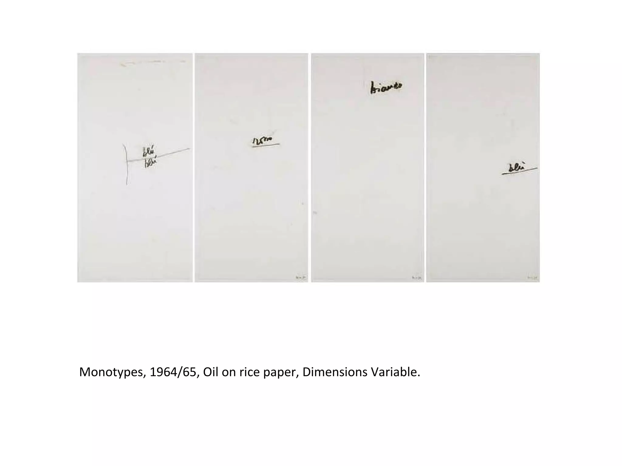 Monotypes, 1964/65, Oil on rice paper, Dimensions Variable. 