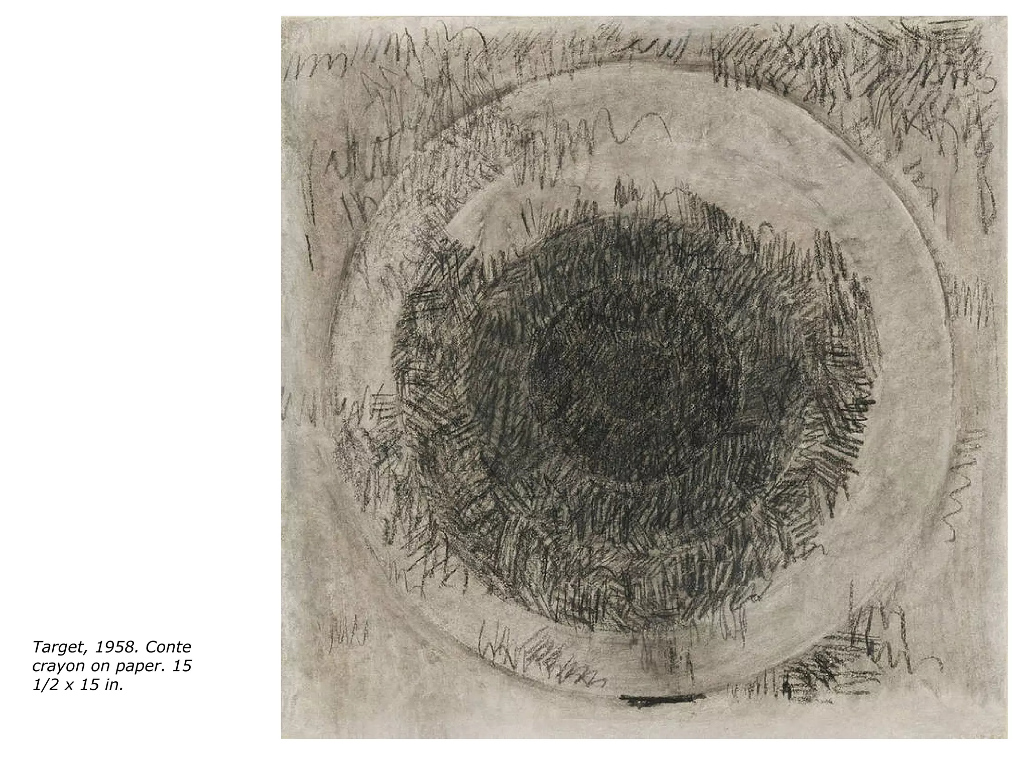 Target, 1958. Conte crayon on paper. 15 1/2 x 15 in.  