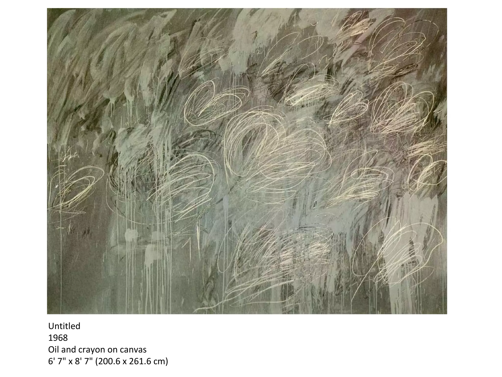 Untitled 1968 Oil and crayon on canvas 6' 7" x 8' 7" (200.6 x 261.6 cm) 