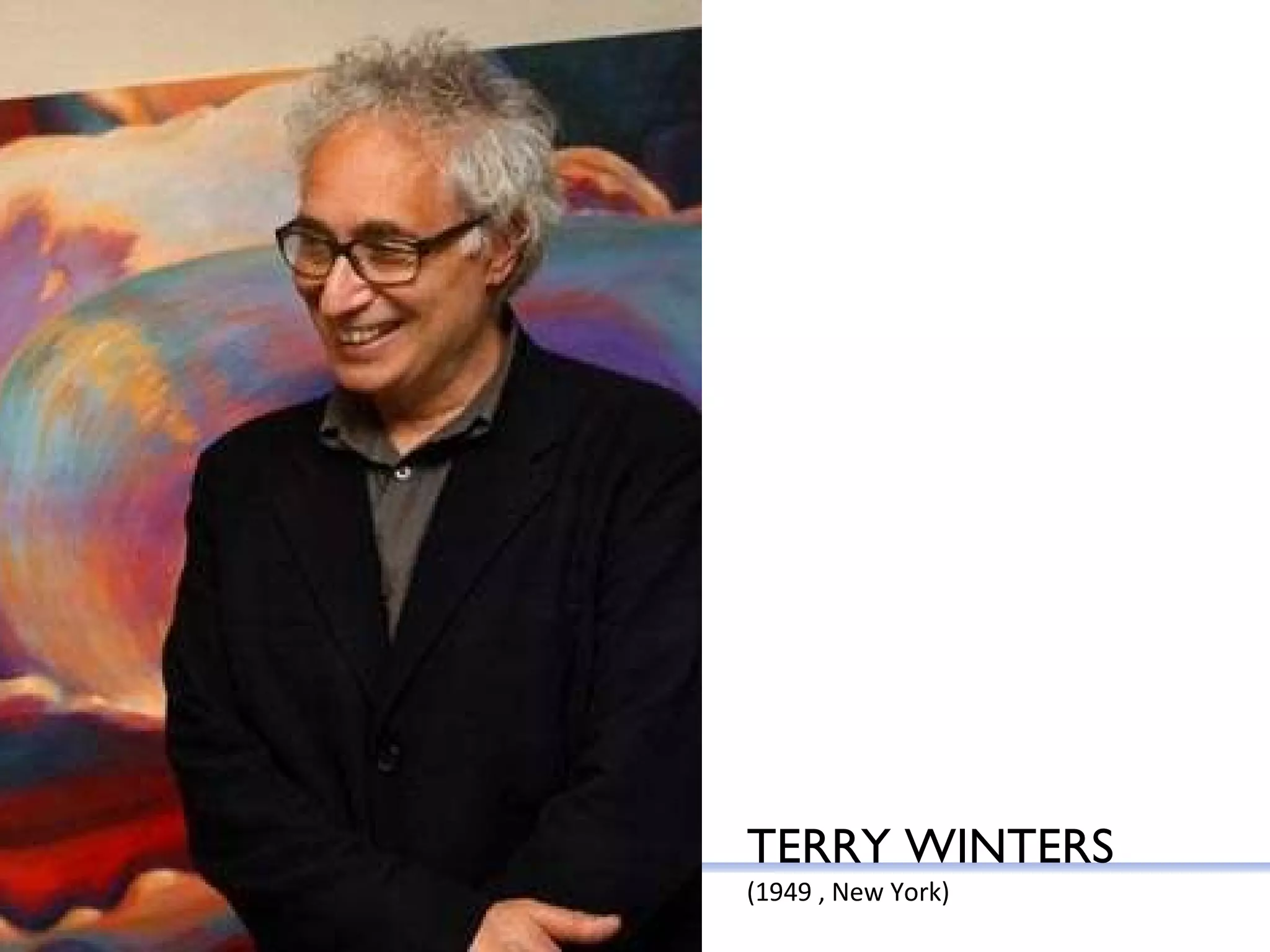 TERRY WINTERS (1949 , New York) 