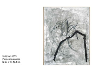 Untitled ,1999 Pigment on paper h:  33 x  w:  25.4 cm 