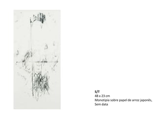 S/T 48 x 23 cm Monotipia sobre papel de arroz japonês, Sem data 