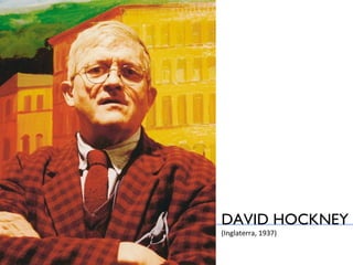DAVID HOCKNEY (Inglaterra, 1937) 