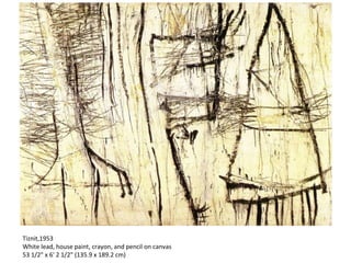 Tiznit,1953 White lead, house paint, crayon, and pencil on canvas 53 1/2" x 6' 2 1/2" (135.9 x 189.2 cm) 