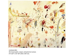 Untitled,1961 Oil, house paint, crayon, and pencil on canvas 8' 4 3/4" x 10' 7/8" (256 x 307 cm) 