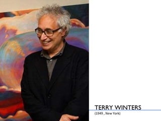 TERRY WINTERS (1949 , New York) 