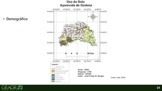 14
• Demográfico
Fonte: José, 2019.
 