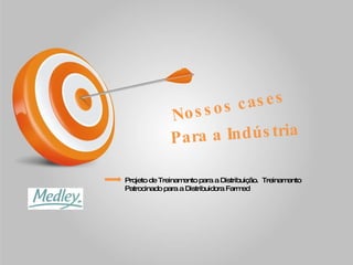 Nossos cases Para a Indústria Projeto de Treinamento para a Distribuição.  Treinamento Patrocinado para a Distribuidora Farmed 