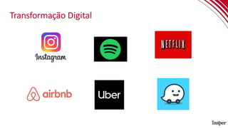 Transformação Digital
 