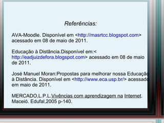 Novas tecnologias são utilizadas nos ambientes  de aprendizagem computacional. 