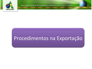 Procedimentos na Exportação 