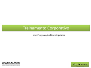 Treinamento Corporativo com Programação Neurolinguística 