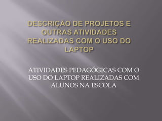 AVALIAÇÃO DOS PONTOS CRÍTICOS	  Com esse período de modernização da escola pela mídia tecnológica do computador a escola está sofrendo mudanças.	  Mudanças estas que podem levar a um aprendizado criativo, estimulante, maior ligação com os colegas, abertura para a interdisciplinaridade. 