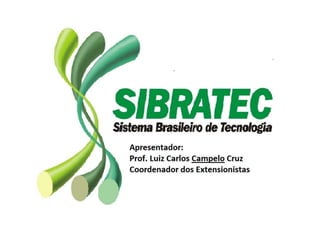Reunião 26/06/2012 - Slides Sibratec