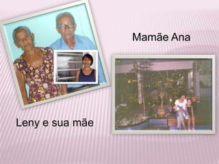 Mamãe AnaLeny e sua mãe