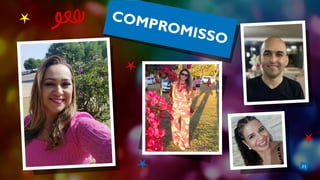 11
COMPROMISSO
 