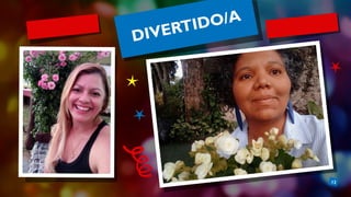 12
DIVERTIDO/A
 