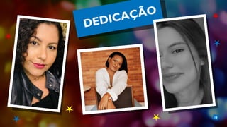 18
DEDICAÇÃO
 