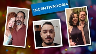 21
INCENTIVADOR/A
 