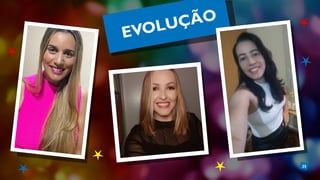 25
EVOLUÇÃO
 