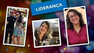 7
LIDERANÇA
 