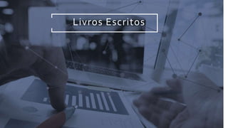 Livros Escritos
 