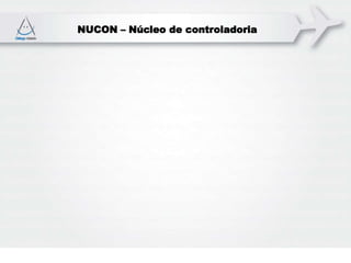 NUCON – Núcleo de controladoria
 