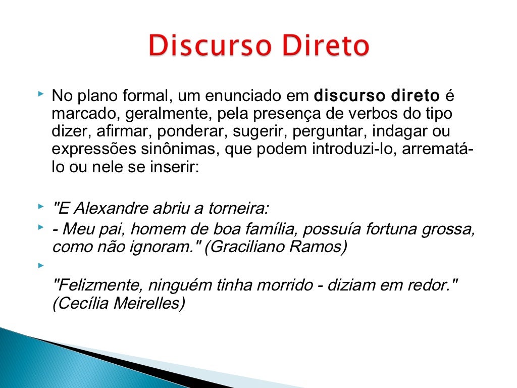 Sobre O Discurso Indireto é Correto Afirmar Exceto