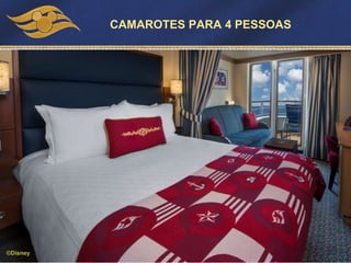 CAMAROTES PARA 4 PESSOAS
©Disney
 