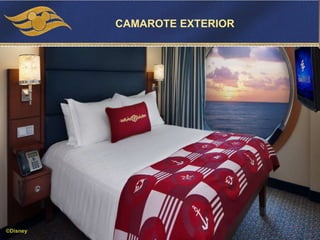 ©Disney
CAMAROTE EXTERIOR
 