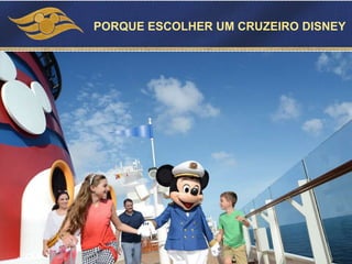 PORQUE ESCOLHER UM CRUZEIRO DISNEY
 