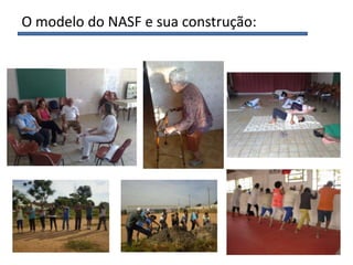 O modelo do NASF e sua construção:
 