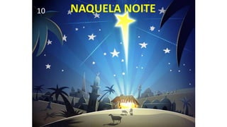 NAQUELA NOITE10
 