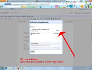 Clique em Alterar
(para liberar o acesso a quem você quiser)
 