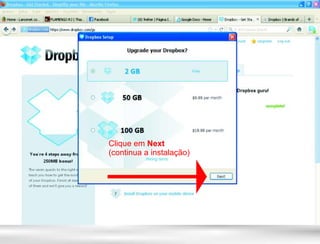 Clique em Next
(continua a instalação)
 