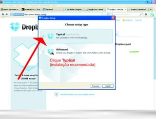 Clique Typical
(instalação recomendada)
 