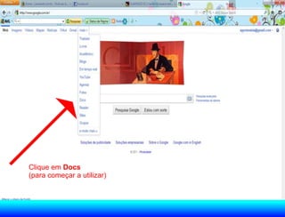 Clique em Docs
(para começar a utilizar)
 