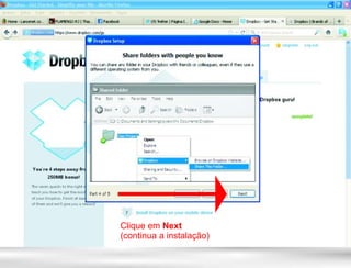 Clique em Next
(continua a instalação)
 