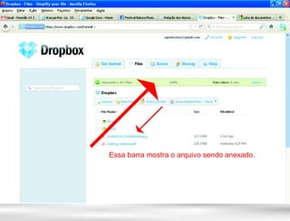 Essa barra mostra o arquivo sendo anexado.
 