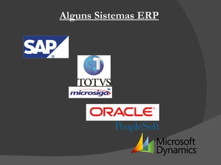 Alguns Sistemas ERP 